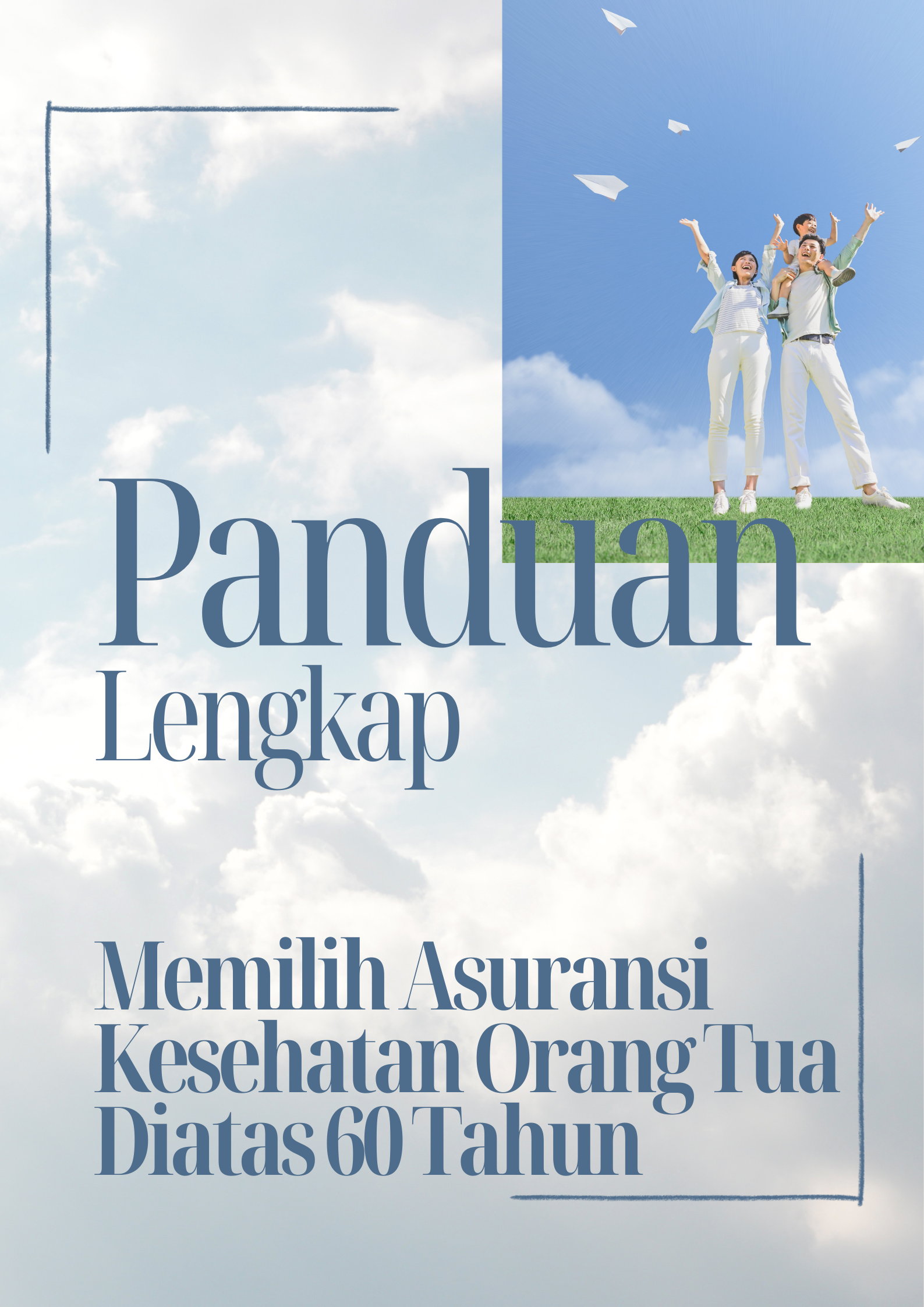 Panduan Lengkap Memilih Asuransi Kesehatan Orang Tua Diatas 60 Tahun