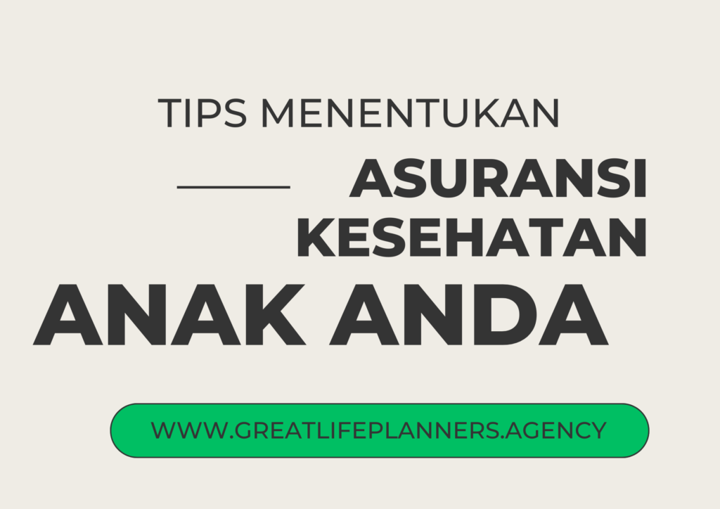 Tips cara mentukan asuransi kesehatan anak Anda