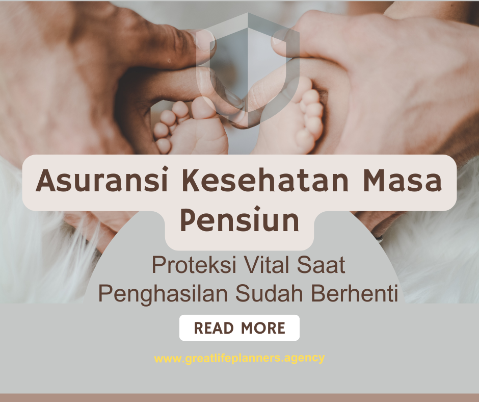 Produk Asuransi Kesehatan Masa Pensiun